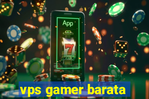 vps gamer barata